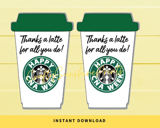 INSTANT DOWNLOAD Thanks A Latte For All You Do Happy CNA Week Gift Tags