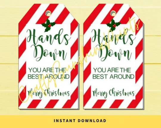 INSTANT DOWNLOAD Hands Down You Are The Best Around Merry Christmas Gift Tags