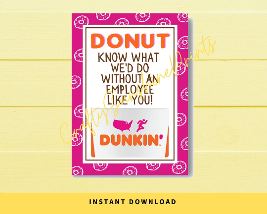 INSTANT DOWNLOAD Donut Know What We'D Do Without An Employee Like You Gift Card Holder 5x7