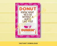 INSTANT DOWNLOAD Donut Know What We'D Do Without A Nurse Like You Gift Card Holder 5x7