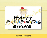 INSTANT DOWNLOAD Friends Themed Happy Friendsgiving Gift Tags 4x2.5