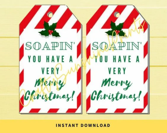 INSTANT DOWNLOAD Soapin' You Have A Very Merry Christmas Gift Tags