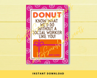 INSTANT DOWNLOAD Donut Know What We'D Do Without A Social Worker Like You Gift Card Holder 5x7