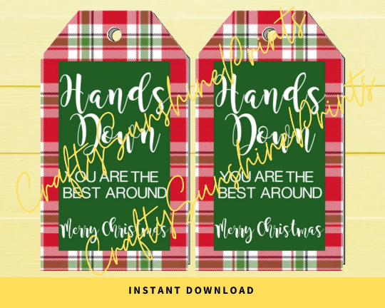 INSTANT DOWNLOAD Hands Down You Are The Best Around Merry Christmas Gift Tags