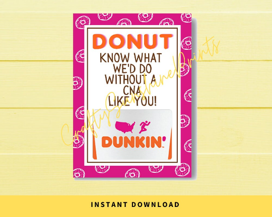 INSTANT DOWNLOAD Donut Know What We'D Do Without A CNA Like You Gift Card Holder 5x7