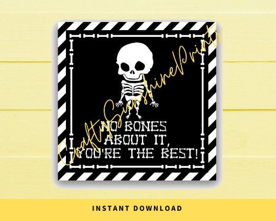 INSTANT DOWNLOAD No Bones About It, You're The Best Halloween Square Gift Tags