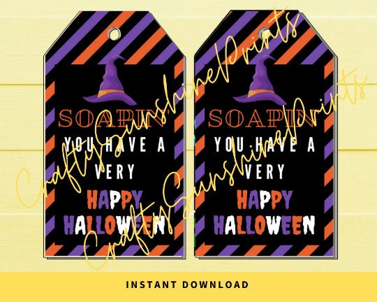 INSTANT DOWNLOAD Soapin' You Have A Very Happy Halloween Gift Tags