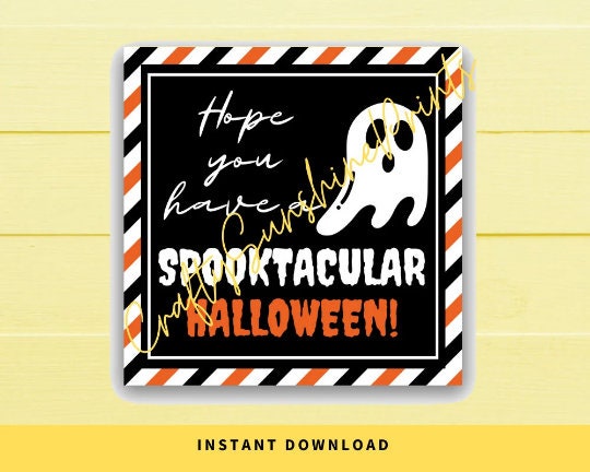 INSTANT DOWNLOAD Hope You Have A Spooktacular Halloween Gift Tags
